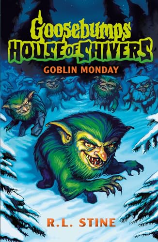 Goosebumps: House of Shivers 2: Goblin Monday von Scholastic